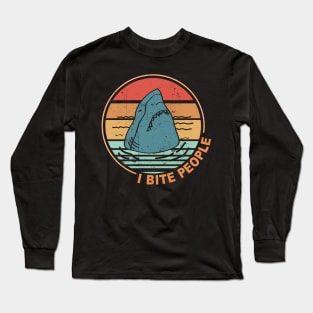 Shark I Bite People Long Sleeve T-Shirt